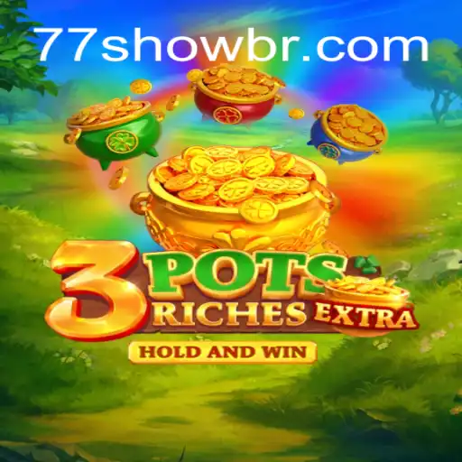 Exploring the Thrills of 3potsExtra at 77show.bet Online Casino Brazil #1